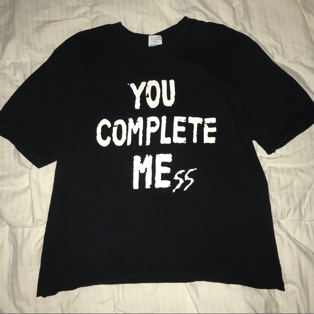 You Complete Me(ss) T Shirt